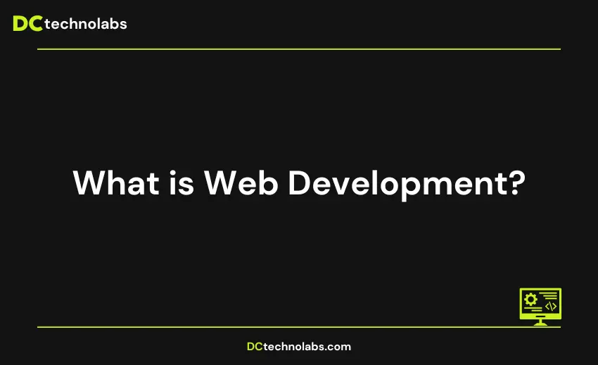 What is Web Development?