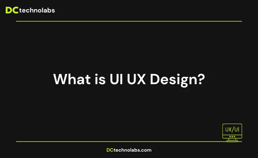 Understanding UI UX Design: What You Need to Know