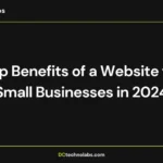 Top Benefits of a Website for Small Businesses in 2024