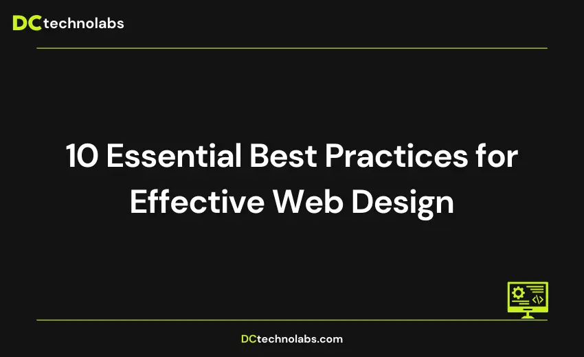 10 Essential Best Practices for Effective Web Design