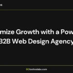 Maximize Growth with a Powerful B2B Web Design Agency