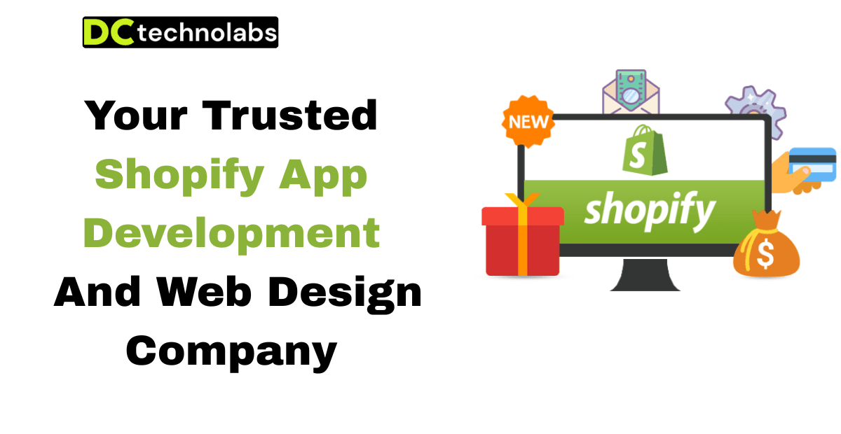Your Trusted Shopify App Development and Web Design Company